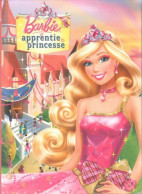 Barbie Apprentie Princesse (2012) De Collectif - Autres & Non Classés