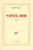 Sainte-Bob (1998) De Philippe Djian - Other & Unclassified