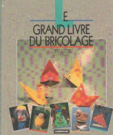 Le Grand Livre Du Bricolage (1993) De Ursula Barff - Basteln