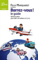 Barrez Vous, Le Guide (2013) De Félix Marquardt - Economie