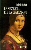 Le Secret De La Garonne (2003) De Isabelle Richard - Altri & Non Classificati