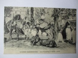Cpa...l'oasis Saharienne...les Touareg A Paris...1909...chameliers...animée...1909... - Tentoonstellingen