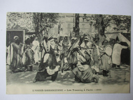 Cpa...l'oasis Saharienne...les Touareg A Paris...1909...guerriers...animée... - Expositions