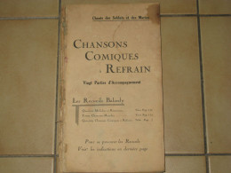 CHANSONS COMIQUES à Refrain / CHANTS Des Soldats Et Des Marins   1933 - Documenti