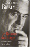 JEAN CLAUDE BRIALY   Le Ruisseau Des Singes   Autobiographie   ROBERT LAFFONT   (C LI 1) - Andere & Zonder Classificatie