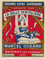 ETIQUETTE         NEUVE   CHICOREE    LA BELLE DENTELLIERE MARCEL GODARD AWOINGT PRES CAMBRAI NORD - Coffees & Chicory