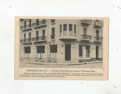 PERPIGNAN (PYR OR) L'ECOLE COMMERCIALE AVENUE MARECHAL FOCH 1938 - Perpignan