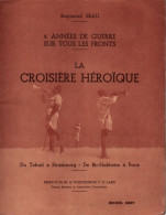 CROISIERE HEROÏQUE  4 ANNEES DE GUERRE SUR TOUS LES FRONTS FFL FRANCE LIBRE ARMEE LIBERATION TCHAD  BIR HAKHEIM - 1939-45