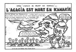 "L'ACACIA EST MORT EN KANAKIE." - LARDIE Jihel Tirage 85 Ex. Caricature CHIRAC ET PONS Franc-maçonnerie - CPM - Satirische