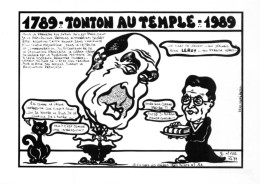 "1789: TONTON AU TEMPLE: 1989." - LARDIE Jihel Tirage 85 Ex. Caricature MITTERRAND LERAY Franc-maçonnerie - CPM - Satira