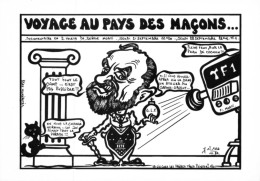 "VOYAGE AU PAYS DES MAÇONS... " - LARDIE Jihel Tirage 85 Ex. Caricature Charles HERNU Franc-maçonnerie - CPM - Satira