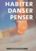 Habiter Danser Penser : Edition Bilingue Français-anglais - Andere & Zonder Classificatie