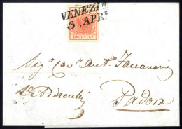Cover 1851, Lettera Da Venezia Il 5.4 Per Padova Affrancata Con 15 Cent. Rosso Tipo I Con Spazio Tipografico In Alto, Sa - Lombardo-Vénétie