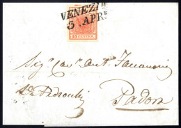 Cover 1851, Lettera Da Venezia Il 5.4 Per Padova Affrancata Con 15 Cent. Rosso Tipo I Con Spazio Tipografico In Alto, Sa - Lombardo-Veneto
