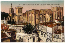 84 - AVIGNON - Le Palais Des Papes - Vue Prise De La Tour De L'horloge - Avignon