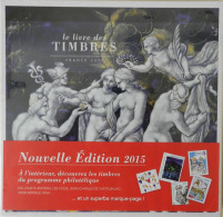 Livre Des Timbres France 2015 Neuf Sous Blister Complet Avec Tous Les Timbres - Otros & Sin Clasificación