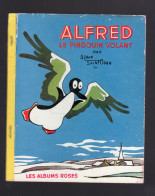 ALAIN SAINT OGAN ALFRED LE PINGOUIN VOLANT LES ALBUMS ROSES 1953 - Autres & Non Classés