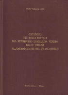 Paolo Vollmeier, Quattro Cataloghi Tra Cui Repubblica Di Venezia, Bolli Prefilatelici Di Milano, Catalogo Dei Bolli Post - Unclassified