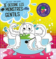 Je Dessine Les Monstres Gentils : Avec Chachou C'est Toi L'artiste - Andere & Zonder Classificatie