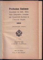 Prochaskas Stationen Verzeichnis Des Post- Eisenbahn- Telegraphen- Telephon Und Dampfschiff-Verkehrs, 1913, 47. Auflage - Other & Unclassified