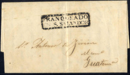 Cover 1840, Brief Aus S. Salvador Am 27.7. Nach Guatemala, Gestempelt "Franqueado / En S.Salvador" - El Salvador