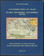 Ägäische Inseln, "Postal History Of Agean Islands, Italian Military Post Offices 1897-1943" In Zwei Bänden Von Michael S - Altri & Non Classificati