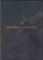 Das Neue Buch Von Der Weltpost Von A. V. Schweiger-Lerchenfeld, A. Hartleben Verlag, (1901) O.Jg., - Andere & Zonder Classificatie