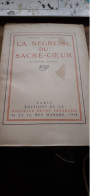 La Négresse Du Sacré Coeur ANDRE SALMON éditions De La Nouvelle Revue Française 1920 - Autres & Non Classés