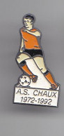 Pin's A.S. Chaux 1972-1992 Football Réf 5848 - Calcio