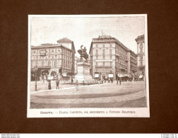 Incisione Del 1891 Genova, Piazza Corvetto E Monumento A Vit. Emanuele - Liguria - Avant 1900