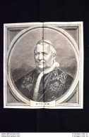 Papa Pio IX, Nato Giovanni Maria Mastai Ferretti Incisione Del 1870 - Before 1900