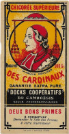 ETIQUETTE         NEUVE   CHICOREE   DES CARDINAUX DOCKS COOPERATIFS DU CAMBRESIS - Coffees & Chicory