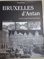 Bruxelles D'Antan / Eric BOURNOUS (Bruxelles à Travers La Carte Postale Ancienne) - Belgien