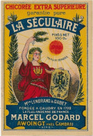 ETIQUETTE         NEUVE   CHICOREE    LA SECULAIRE MARCEL GODARD AWOINGT LEZ CAMBRAI - Cafés Y Achicoria