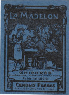 ETIQUETTE         NEUVE   CHICOREE   LA  MADELON CERULIS FRERES AIX LES ORCHIES - Koffie & Koffiecichorei