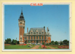 62. CALAIS – L'hôtel De Ville Et Les Six Bourgeois (animée) (voir Scan Recto/verso) - Calais