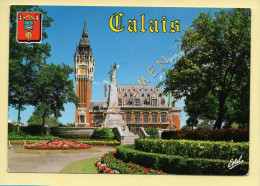 62. CALAIS – L'hôtel De Ville Et Ses Jardins – Blason (voir Scan Recto/verso) - Calais