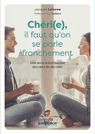 Chéri(e) Il Faut Qu'on Se Parle Franchement: Une Seule Lettre Sépare Disputer De Discuter - Sonstige & Ohne Zuordnung