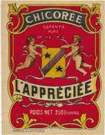 ETIQUETTE         NEUVE   CHICOREE     L"APPRECIEE - Kaffee & Chicorée