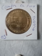 Médaille Touristique Monnaie De Paris 09 Chateau Des Comtes De Foix 2006 - 2009