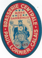 ETIQUETTE         NEUVE    BIERE   BRASSERIE CENTRALE PAUL LORNIER CALAIS BIERE DE GAMBRINUS - Bière