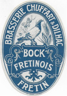 ETIQUETTE         NEUVE    BIERE   BOCK FRETINOIS BRASSERIE CHUFFART ET DILHAC FRETIN - Bier