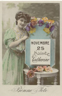 SAINTE CATHERINE   Novembre 25 / Bonne Fete - Saint-Catherine's Day