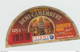 ETIQUETTE  DE DEMI CAMEMBERT ISIGNY SAINTE MERE AUGUSTE NOEL - Kaas