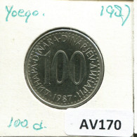 100 DINARA 1987 YUGOSLAVIA Moneda #AV170.E.A - Joegoslavië