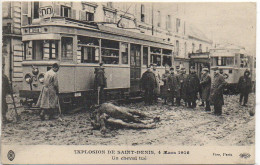 93 Explosion De SAINT-DENIS 4 Mars 1916 - Un Cheval Tué - Saint Denis