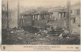 93 Explosion De SAINT-DENIS 4 Mars 1916 - Un Tramway Défoncé - Saint Denis