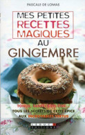 Mes Petites Recettes Magiques Au Gingembre - Andere & Zonder Classificatie