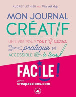 Mon Journal Créatif - Un Livre Pour Tout Savoir Pratique Et Accessible à Tous - Andere & Zonder Classificatie