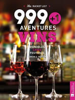 999+1 Aventures VINS: Vignobles - Caves - Festivals - Andere & Zonder Classificatie